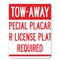 Signmission Tow-Away Special Placard or License Plate Required Rust Proof Parking, A-1824-22796 A-1824-22796 - alternate 1